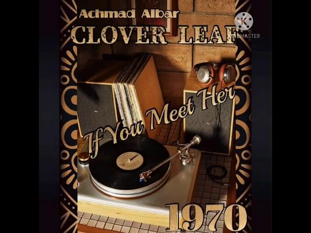 Achmad Albar (1970)  CLOVER LEAF - If You Meet Her