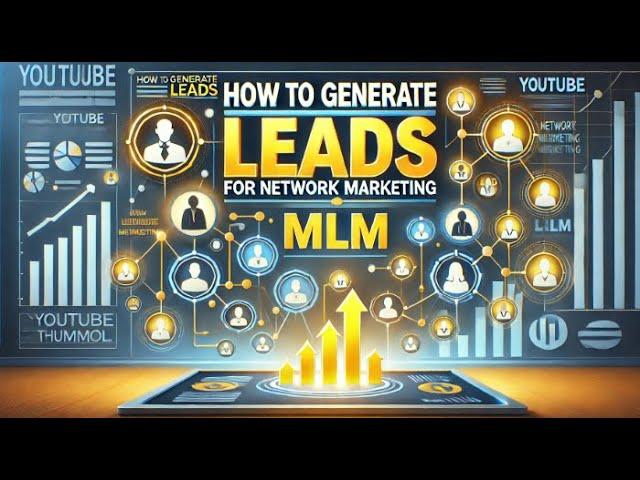 How To Generate Leads For Network Marketing MLM