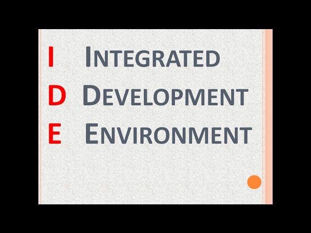 Integrated Development Environment-IDE Integrated Development Environment-IDE Integrated Development