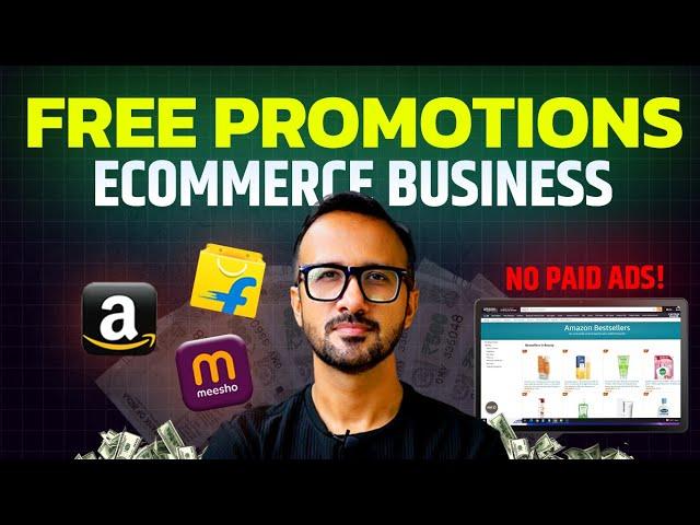 8 Free Methods to Promote Your Products on Amazon, Flipkart & Messho | Ecommerce Business
