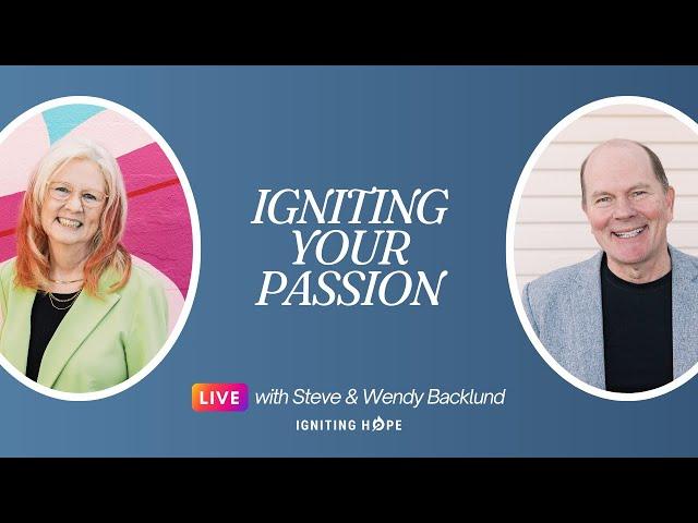 Igniting Your Passion