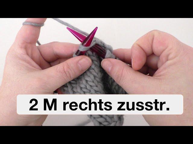 2 Maschen rechts zusammen stricken | 2 M re zusammenstr.