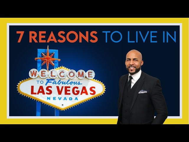 7 Reasons to Live in Las Vegas - What I Enjoy About Living in Las Vegas - Moving to Las Vegas