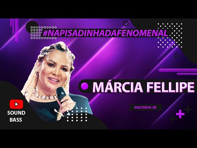 Dizem Que Sou Louca - Márcia Fellipe - Sound Bass