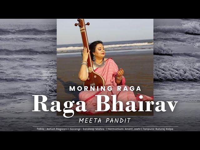 Raga Bhairav | Morning Raga | Meeta Pandit