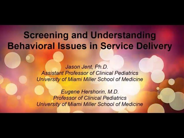 Screening and Understanding Behavioral Issues in Service Delivery