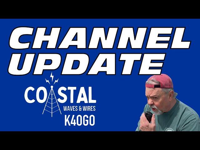 Coastal Waves & Wires - Channel Update May 2025