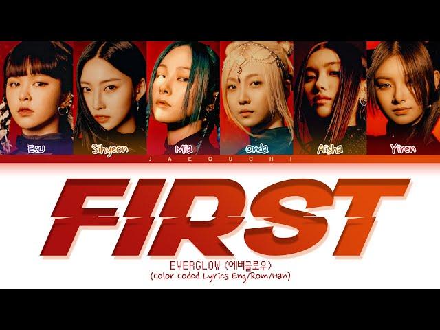 EVERGLOW FIRST Lyrics (에버글로우 FIRST 가사) (Color Coded Lyrics)