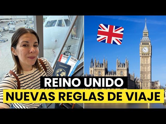 Nuevas reglas para VIAJAR a REINO UNIDO  2024-2025