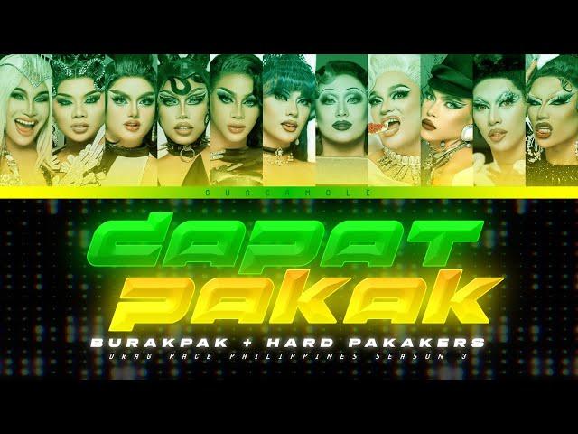 DAPAT PAKAK | Burakpak + Hard Pakakers (Lyric Video) | Drag Race Philippines Season 3