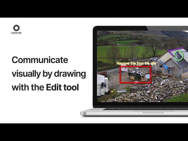 How to Improve Construction Communications With our image editor | Evercam edit tool