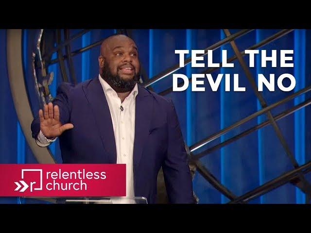 Pastor John Gray: Tell The Devil No