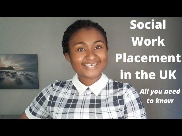 Social Work Placement in the UK | Preparing for Social Work Student Placement | All You Need to Know