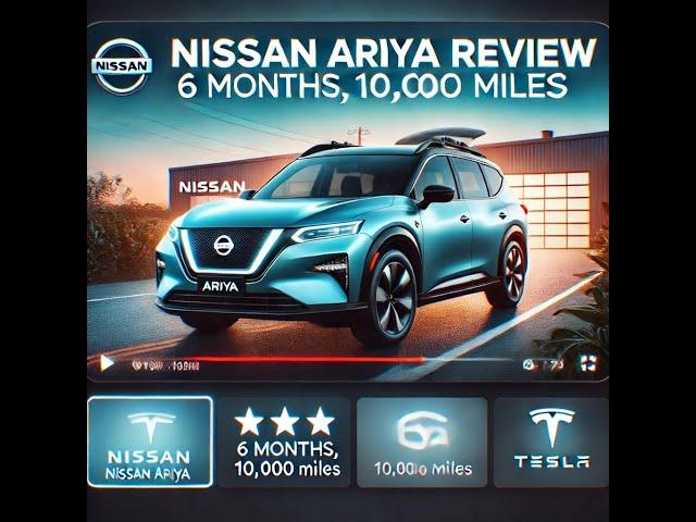 Nissan Ariya 6-Month, 10,000+ Mile Review: Why I Chose It Over The Competition