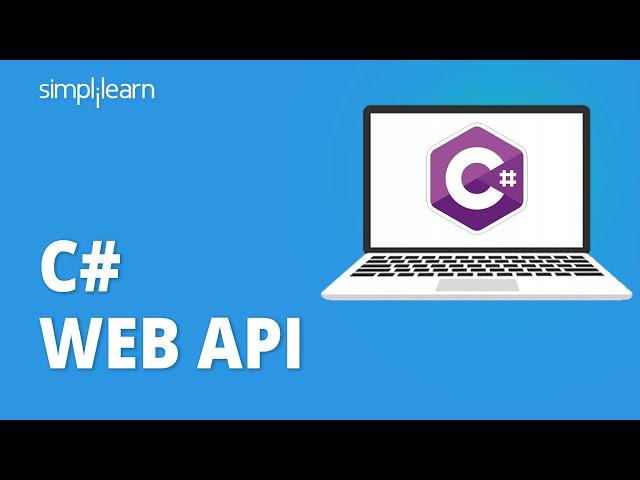 C# Web API Tutorial | What Is Web API in C#? | C# Tutorial | C# Programming Tutorial | Simplilearn