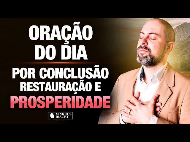 Oração da Manhã 21 de Outubro no Salmo 91 - Conclusão, restauração e prosperidade @ViniciusIracet