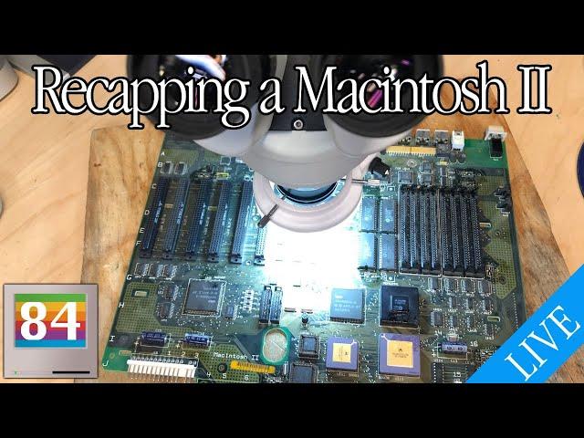 Mac84 LIVE: Repairing a Macintosh II