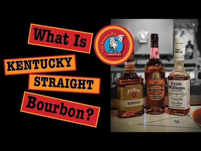 What is Kentucky Straight Bourbon?