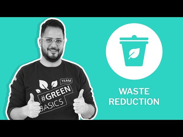 Waste reduction #GreenBasics