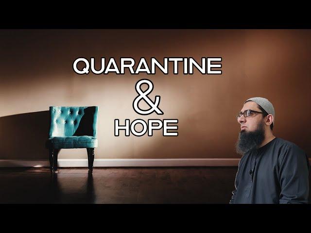 Quarantine and Hope | Tazkir Unlimited