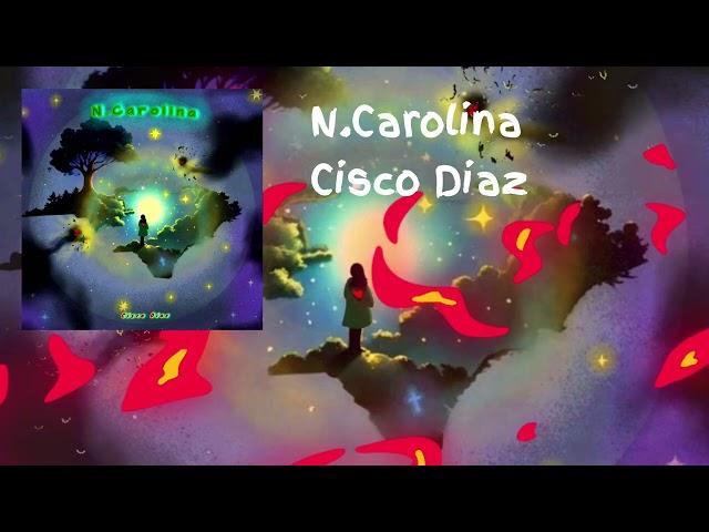 N.Carolina - Cisco Diaz (Official Lyric Video) #trending