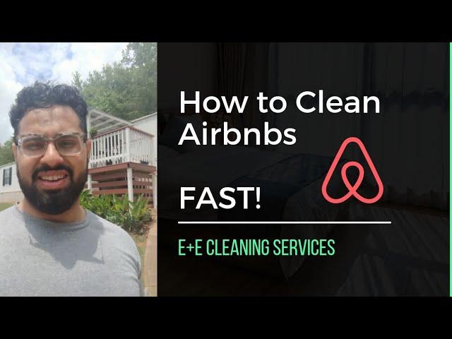 How to Clean Airbnbs FAST!