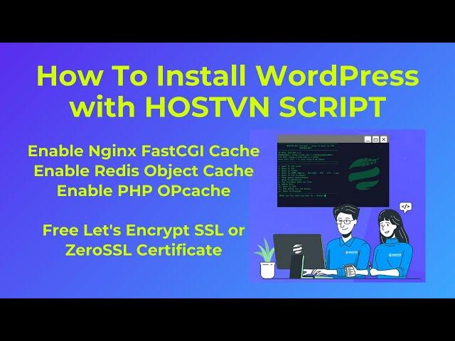 How To Install WordPress with HOSTVN SCRIPT (Enable Nginx FastCGI Cache, Redis Object Cache) (LEMP)