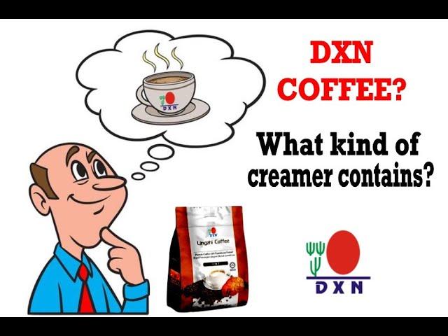 What kind of creamer contains DXN's Coffees? Does DXN Coffee contain lactose?