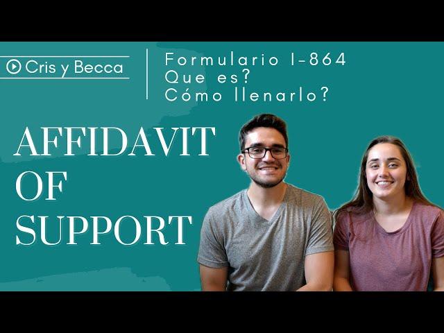 TODO SOBRE EL AFFIDAVIT OF SUPPORT Guía completa | Que es y como llenarlo | Forma I-864