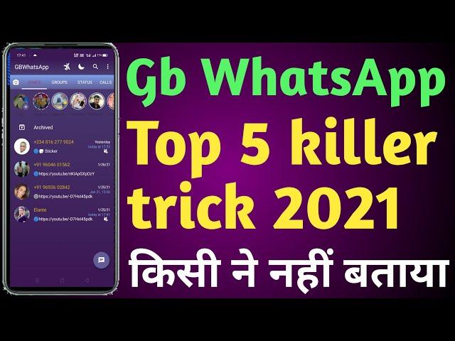 Gb WhatsApp top 5 killer tricks 2021, gb WhatsApp tips and tricks