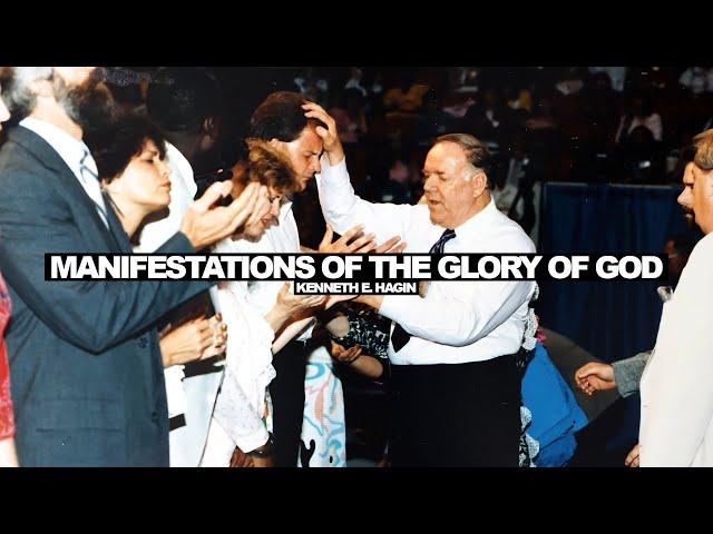 Manifestations of The Glory of God I Rev. Kenneth E. Hagin