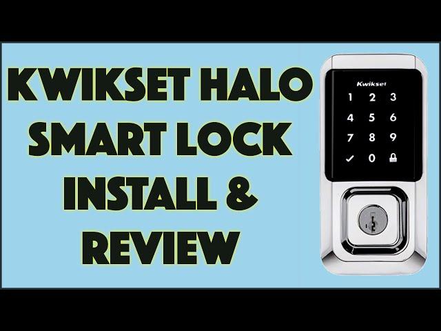 Kwikset HALO Touchscreen Wi-Fi Smart Lock -- INSTALL, DEMO & REVIEW