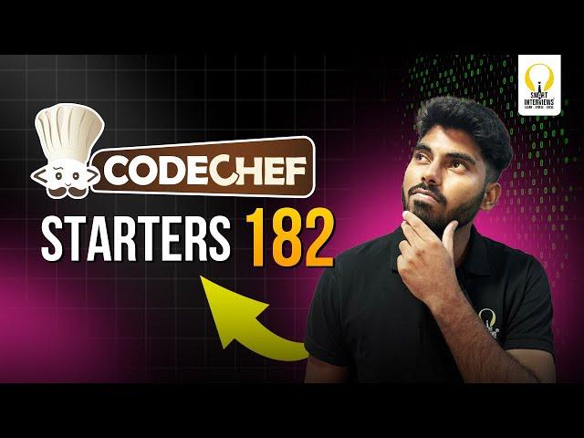 CodeChef Starters 182 (Div 4)  | Video Solutions | Smart Interviews