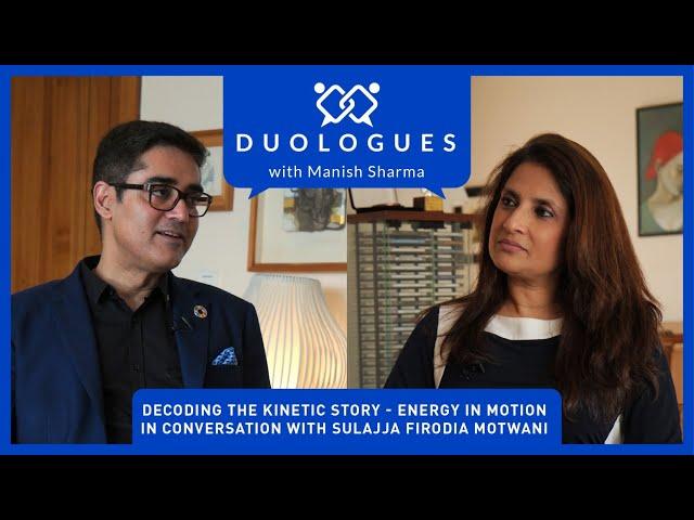 Decoding the Kinetic Story - Energy in Motion | Duologues with Manish Sharma