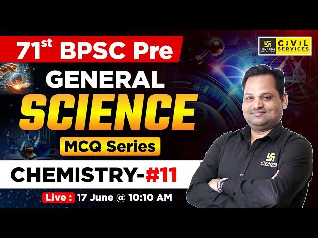 71st BPSC Pre | General Science ( Chemistry ) #11 | MCQ Series | By Sudeep Sir | BPSC Utkarsh