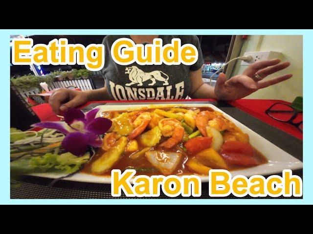 Eating Guide for Karon Beach , Phuket , Thailand. We taste and review restaurants  food guide