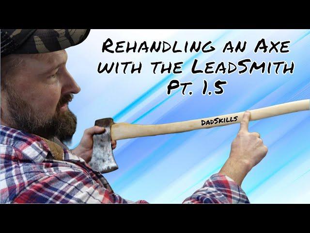 Rehandling an Axe with the LeadSmith pt. 1.5 #axe #woodworking #axerestoration #dadskills