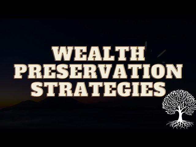 Wealth Preservation Strategies For High Net Worth Individuals