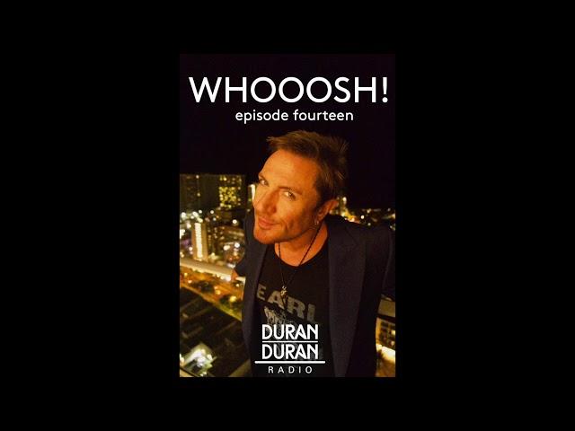 WHOOOSH! with Simon Le Bon & Katy - Episode 14!