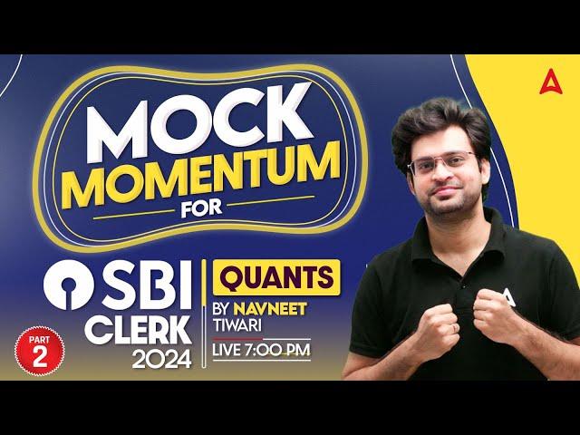 Mock Momentum for SBI Clerk 2024 | SBI Clerk Quant Strategy | Quants By Navneet Tiwari