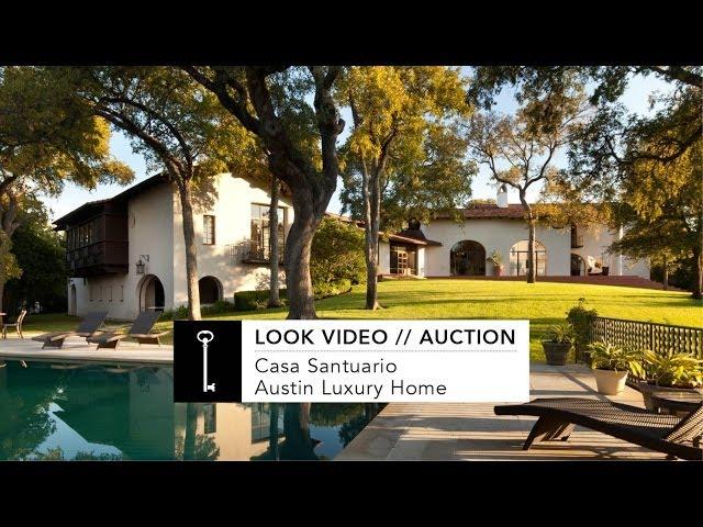 Look Video // Casa Santuario // Austin Luxury Home