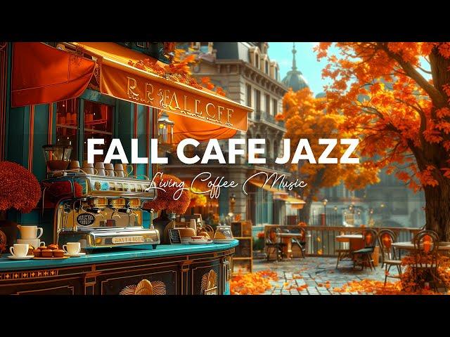 Living Fall Jazz Playlist & Elegant Morning Bossa Nova ~ Instrumental Background Jazz Music for Cafe