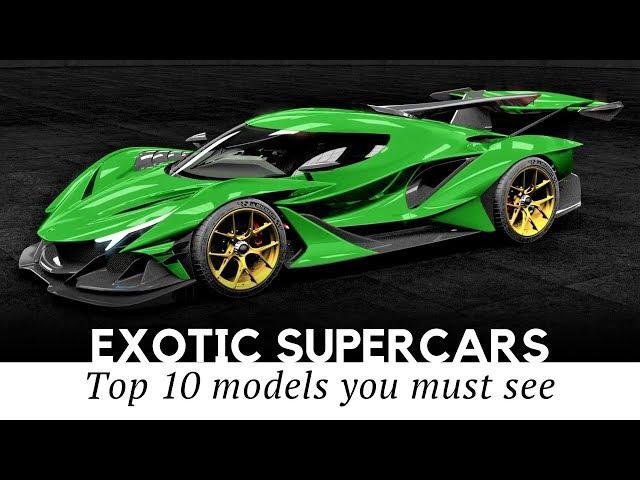 Top 10 Exotic Supercars Newly Created by the World's Most Exclusive Manufacturers