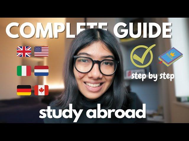 Study Abroad: Complete Step-by-Step Guide (application, scholarships etc) 