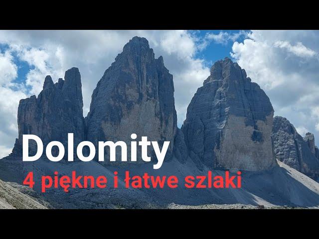 Cztery łatwe i piękne szlaki w Dolomitach