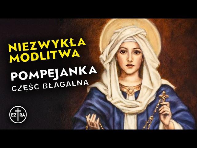  Potężna nowenna pompejańska – część BŁAGALNA