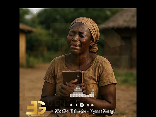 Skeffa Chimoto- Hymn Song (Official Audio)