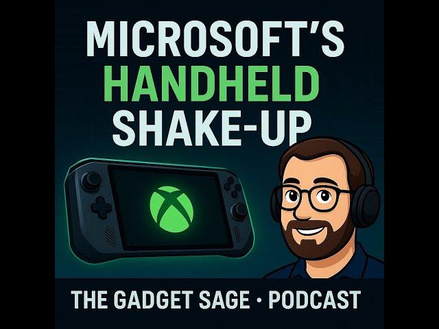 Microsoft’s Bold Handheld Move! Xbox + Windows in One Device  Gadget Sage Podcast