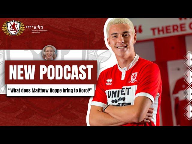 THE LOWDOWN: WHAT DOES MATTHEW HOPPE BRING TO BORO? | Boro Breakdown