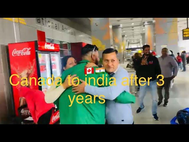 Canada  To India  after 3 years Haryana karnal